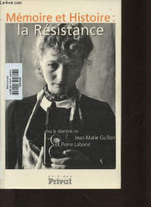 Mémoire et Histoire: la Résistance
