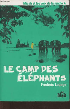 Le camp des éléphants. Lepage Frédéric