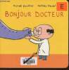 Bonjour Docteur. Escoffier Michaël, Maudet Matthieu