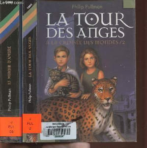 A la croisée des mondes Tomes II et III (2 volumes) La tou des anges/Le miroir d'Ambre