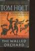 The walled orchard- an historical novel. Holt Tom