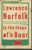 In the shape of a Boar. Norfolk Lawrence