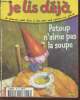Je lis déjà n°186 - Janvier 2006-Sommaire: Récit: Patoup n'aime pas la soupe- Jeux- Le coin des savants: petit quiz autour d'une table- Blabla, Mic et ...