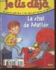 Je lis déjà n°190 - Mai 2006-Sommaire: Récit: le chat de Mattéo- Petit quiz sur le chat- Le cadeau d'Annabelle- Cadres magnets pour la fête des ...