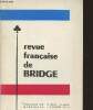 Revue français de Bridge 19e année- n°226-227- Juin-Juillet 1977-Sommaire: Concours d'enchères par José Le Dentu- Apprenez à jouer avec le mort par ...