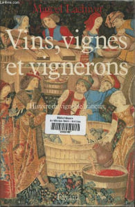 Vins, Vignes et vignerons- Histoire du vignoble français