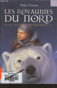 A la croisée des mondes Tome I: Les royaumes du Nord