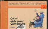 Ca se g&acirc;te pour Camomille- Les nouvelles histoires de la sorci&egrave;re Camomille. Collectif