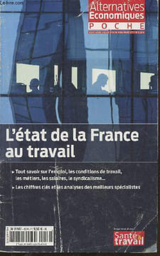 L'état de la France au travail - Alternatives économiques poche hors-série n°52, Novembre 2011-Sommaire: Emploi et chômage: La mobilité ...