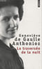 La travers&eacute;e de la nuit-r&eacute;cit. De Gaulle A