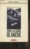 Sur la ligne blanche. Embareck Michel