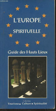 L'Europe spirituelle- Guide des hauts-lieux. Collectif
