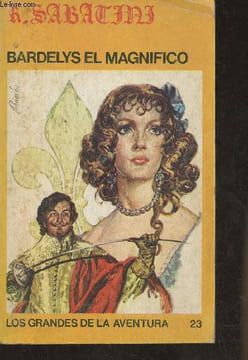 Bardelys el magnifico. Sabatini Rafael