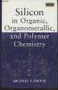 Silicon in organic organometallic, and polymer chemistry. Brook Michael A.