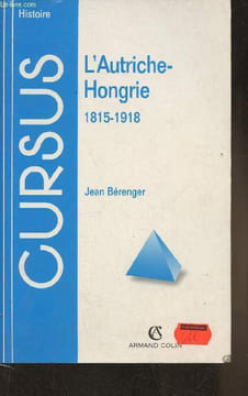 L'Autriche-Hongrie 1815-1918. Bérenger Jean
