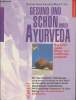 Gesund und schön durch ayurveda- das individuelle pflege- und Ernährungsprogramm. Cavelius Andrea-Anna, Frohn Birgit