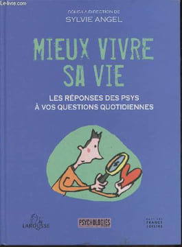 Mieux vivre sa vie. Angel Sylvie (sous la direction de)