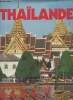 Fascination et nostalgie de la Thaïlande. Bergès Yves-Guy