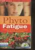 Phyto fatique- Les plantes de la fatigue, des conseils pratiques- votre guide santé phytothérapie. Dr Scimeca Daniel