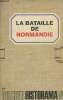 Dossier Historama n°2: La bataille de Normandie. Garros Louis,Commandant Kieffer, Collectif