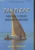 Zanzibar- Parfums d'épices, parfums d'Histoire- Guide illustré. Massol Marie-Dominique
