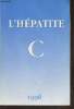 L'hépatite C. Degos Françoise, Dhumeaux Daniel, Trépo Christian
