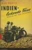 Indien- lockende Ferne- 13.000 kilometer mit dem motorrad. Reisch Max