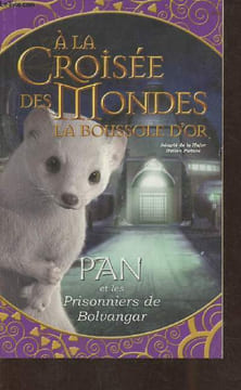 A la Croisée des Mondes, la boussole d'or- Pan et les prisonniers de Bolvangar. Collectif