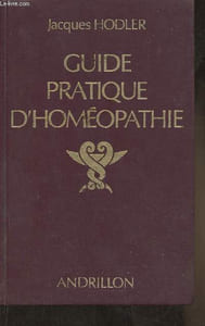 Guide pratique d'homéopathie- Dictionnaire des maladies et traitements
