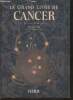 Le grand livre du Cancer 22 Juin - 22 Juillet. Sand Sara, Koechlin de Bizemont D, Malzac Robert