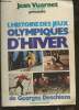 L'Histoire des jeux olympiques d'Hiver de Georges Deschiens. Vuarnet Jean