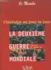 La deuxième guerre mondiale 1939-1945- Récits et mémoires. Collectif
