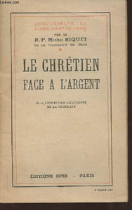 Le Chrétien face à l'argent III: conception chrétienne de la propriété - Conférences de Notre-Dame de Paris