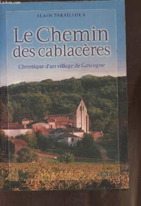 Le chemi des cablacères - Chronique d'un village gascon