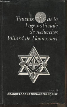 Travaux de la Loge Nationale de recherches Villar de Honnecourt n°15 (2série)- 2ème semestre 1987- Les origines Judeo-Chrétiennes de la ...