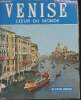 Venise, coeur du monde. Benerdetti Roberto, Collectif