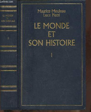 Le monde et son Histoire Tome I: Le monde antique et les débuts du Moyen Age vers 3000 av. J.-C.-XIIe siècle ap. J.-C.. Meuleau Maurice, Pietri Luce