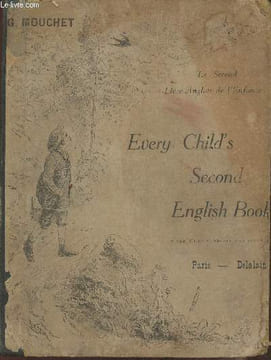 Every child's second English book (le second livre anglais de l'enfance). Mouchet G.