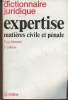 Dictionnaire juridique- Expertise, matières civile et pénale. Moussa Tony