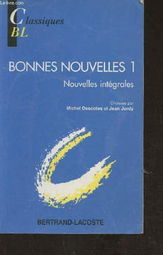 "Bonnes nouvelles 1- Nouvelles intégrales (Collection ""Classiques BL"")". Descotes Michel, Jordy Jean (choisies par)