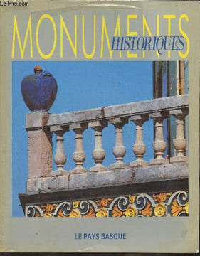 Monuments historiques n°147- Octobre/Novembre 1986 : Le Pays Basque-Sommaire: Enceintes de type protohistorique par le Général Gaudeuil- Les chemins ...
