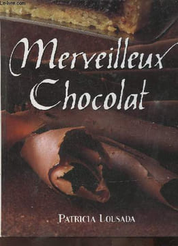 Merveilleux chocolat. Lousada Patricia