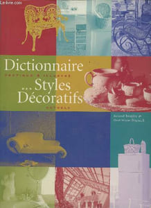 Dictionnaire pratique & illustré des styles décoratifs actuels