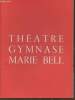 Le Théâtre gymnase - Marie Bell. Collectif