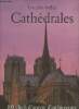 "Les plus belles Cathédrales (Collection ""100 chefs-d'oeuvre d'Architecture"")". Merlin Peter, Behringer Charlotte, Collectif