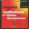 L'essentiel des institutions de l'Union Européenne. Zarka Jean-Claude