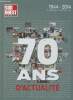 1944-2014 un journal dans l'Histoire- 70 ans d'actualité. Collectif