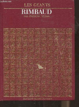 "Arthur Rimbaud (Collection ""Les géants"")". Musso Frédéric