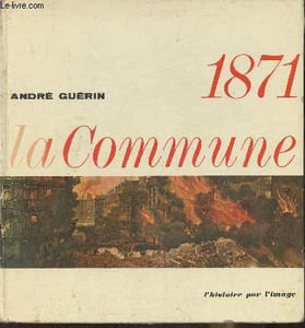 "1871 La Commune (Collection ""L'histoire par l'image"")"