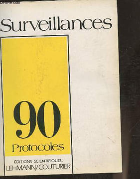 Surveillances 90 Protocoles-Sommaire: Surveillance d'un patient sous chimio- Surveillance au long cours d'un patient coronarien- Surveillance d'un ...